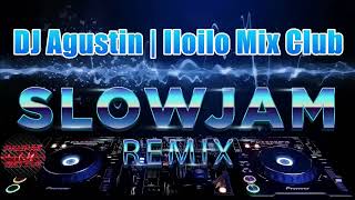 🇵🇭 SLOWJAM x LOVE SONG REMIX x DJ AGUSTIN ILOILO MIX CLUB