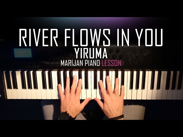 How To Play Yiruma River Flows In You Piano Tutorial Lesson Sheets Youtube
