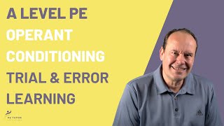 A LEVEL PE: OPERANT CONDITIONING - Trial & Error Learning Profile