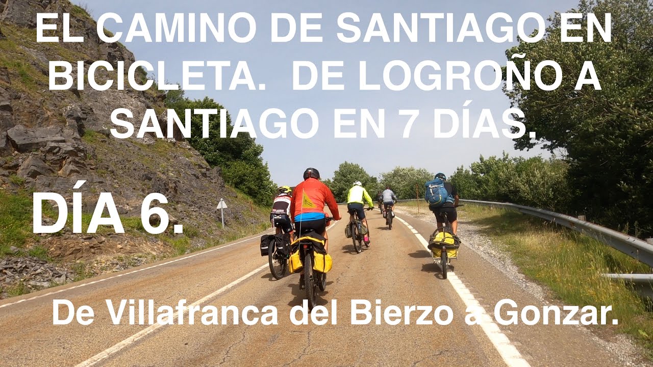 EL CAMINO DE SANTIAGO EN BICICLETA. DÍA 6. DE VILLAFRANCA DEL BIERZO A