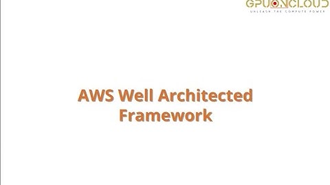 AWS Well Architected Framework