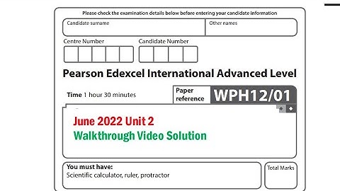 June 22 Unit 2 WPH12 QP Solution Walkthrough