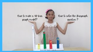 How to make a 3D Bargraph model? - How to solve the Bargraph question? - Maths Project