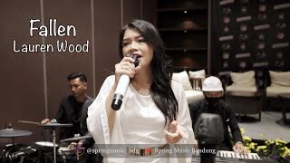 Video thumbnail of "Fallen - Lauren Wood Cover by Spring Music Bandung"