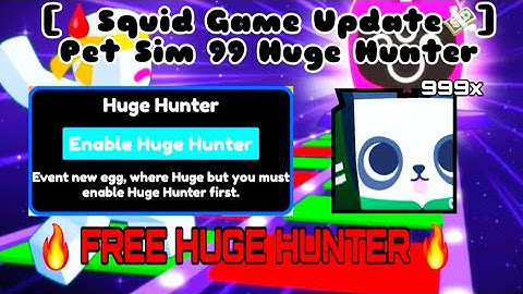 [🩸Squid Game Update💸] Pet Sim 99 Huge Hunter 🔥 FREE HUGE HUNTER 🔥