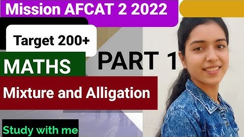 Mixture and Alligation PART 1 for AFCAT 2 2022||By Surabhi.#afcatkitaiyaari #trending #youtubevideo