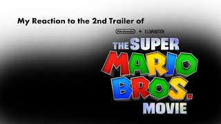 (OLD) My Reaction to the 2nd Trailer of The Super Mario Bros. Movie