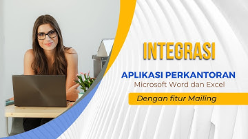 integrasi aplikasi perkantoroan (Microsoft Word dan Microsoft Excel)