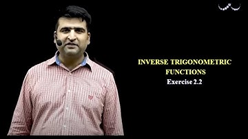 Inverse Trigonometric Function | Class 12 NCERT Math Exercise 2.2 Solution