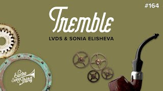 LVDS & Sonia Elisheva - Tremble // Electro Swing Thing 164