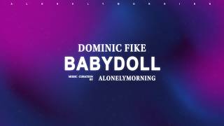 Dominic Fike - Babydoll (Lyrics)