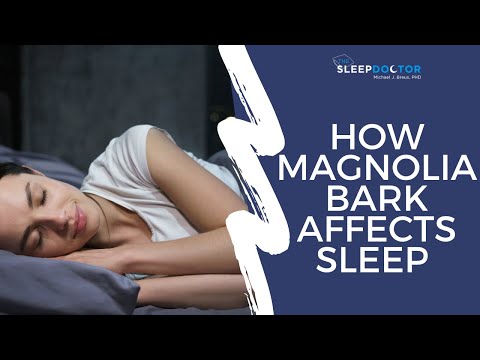मैगनोलिया बार्क नींद और स्वास्थ्य को कैसे प्रभावित करता है