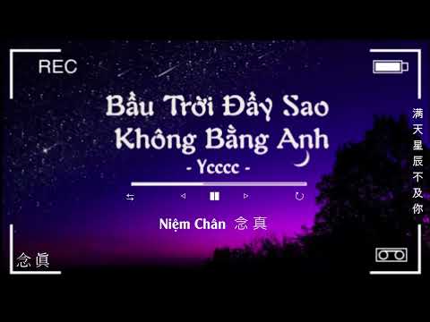 ♪ [ Vietsub + Pinyin ] Bầu trời đầy sao không bằng anh - Ycccc || 满天星辰不及你 - ycccc ♪