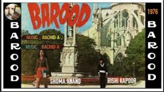 MATLAB JO SAMJHE MERE SANDES KA ( BAROOD ) ( 1976 )