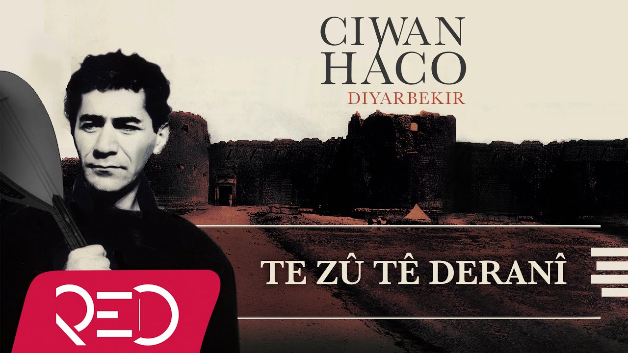 Ciwan Haco    Te Z T DeranRemastered Official Audio