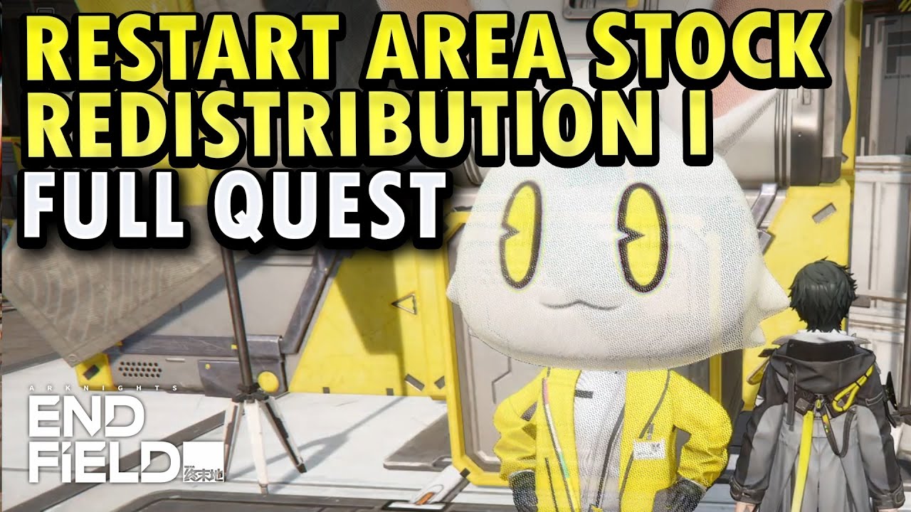 Restart Area Stock Redistribution I | Side Mission | Arknights Endfield
