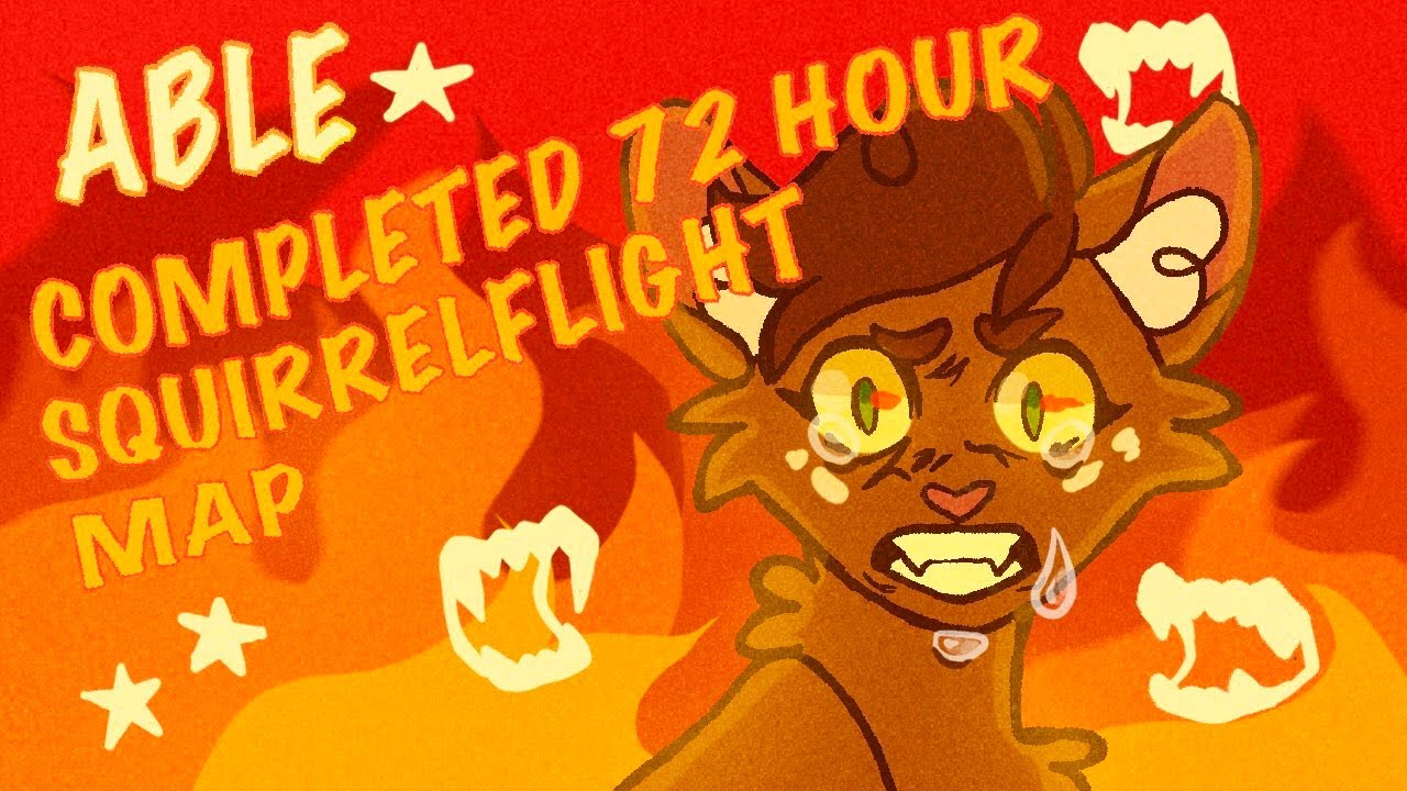 [ABLE] - Squirrelflight | Complete 72H MAP