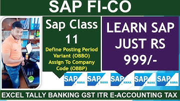 Define Posting Period Variant (OBBO), Assign Posting Period Variant  to Company Code (OBBP) SAP FICO