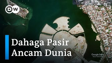 Krisis Pasir Mengancam Dunia, Reklamasikah Penyebab Utamanya? |#Ecofrontlines #PlanetA