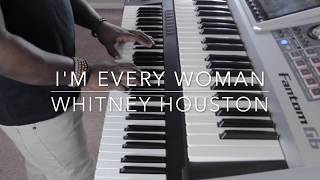 I'm Every Woman by Whitney Houston (Keyboard Cover)