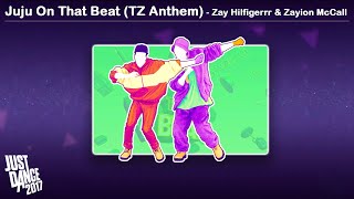 Juju On That Beat (TZ Anthem) - Zay Hilfigerrr & Zayion McCall | Just Dance 2017