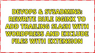 rewrite rule nginx to add trailing slash with wordpress and exclude files with extension
