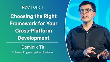Choosing the Right Framework for Your Cross-Platform Development - Dominik Titl - NDC Oslo 2025