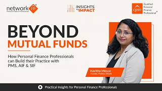Beyond Mutual Funds: Practice Building | PMS, AIF & SIF | Kavitha Menon | Network FP