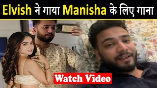 Elvish Yadav Singing Romantic Song for Girlfriend | Watch Video | FinalNews