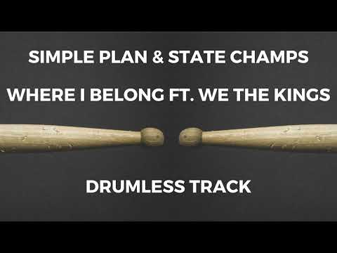 Simple Plan & State Champs - Where I Belong (ft. We The Kings) [drumless]