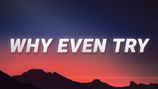CAROLINE - Why Even Try (Lyrics)