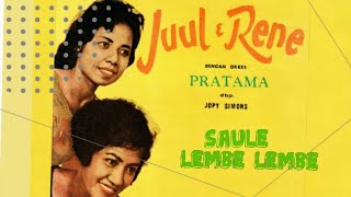 SAULE / LEMBE LEMBE - Ernst, Juul & Rene ,Iringan Orkes Pratama Pimp. Jopy Simons