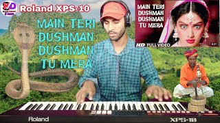 NAGIN DHUN || MAIN TERI DUSHMAN DUSHMAN TU MERA #keyboard dhun #sawali keyboard dhun Roland XPS 10
