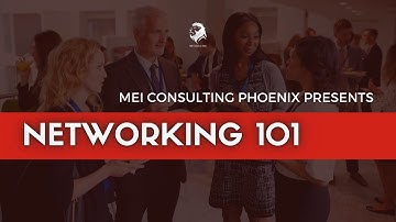 MEI Consulting Phoenix Presents: Networking 101