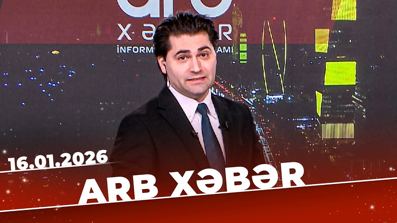 ARB Xəbər - Tam Bölüm - 16.01.2026