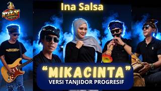 Download lagu MIKACINTA - INA SALSA versi TANJIDOR PROGRESIF FILY KURCACI