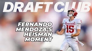 Did Fernando Mendoza Have His Heisman Moment | Draft Club