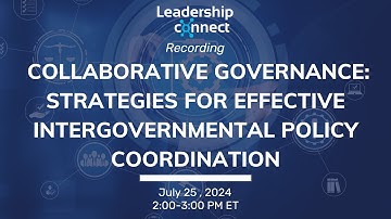 Webinar: Collaborative Governance: Strategies for Effective Intergovernmental Policy Coordination