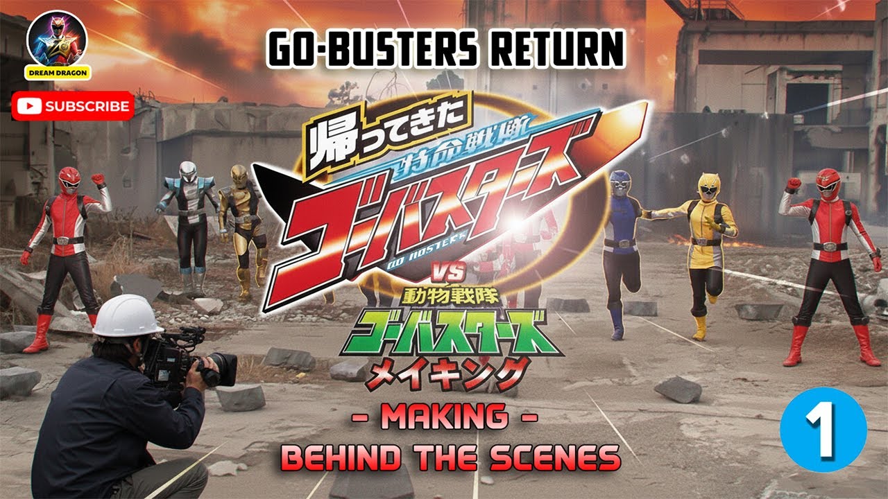 Making |Tokumei Sentai Go-Busters Returns - Part 1