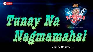 TUNAY NA NAGMAMAHAL || J Bothers || HD KARAOKE VIDEO #instrumental #karaoke #singalong #minusone