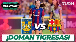 Resumen y goles | Tigres vs Barcelona | Amistoso Internacional Femenil | TUDN