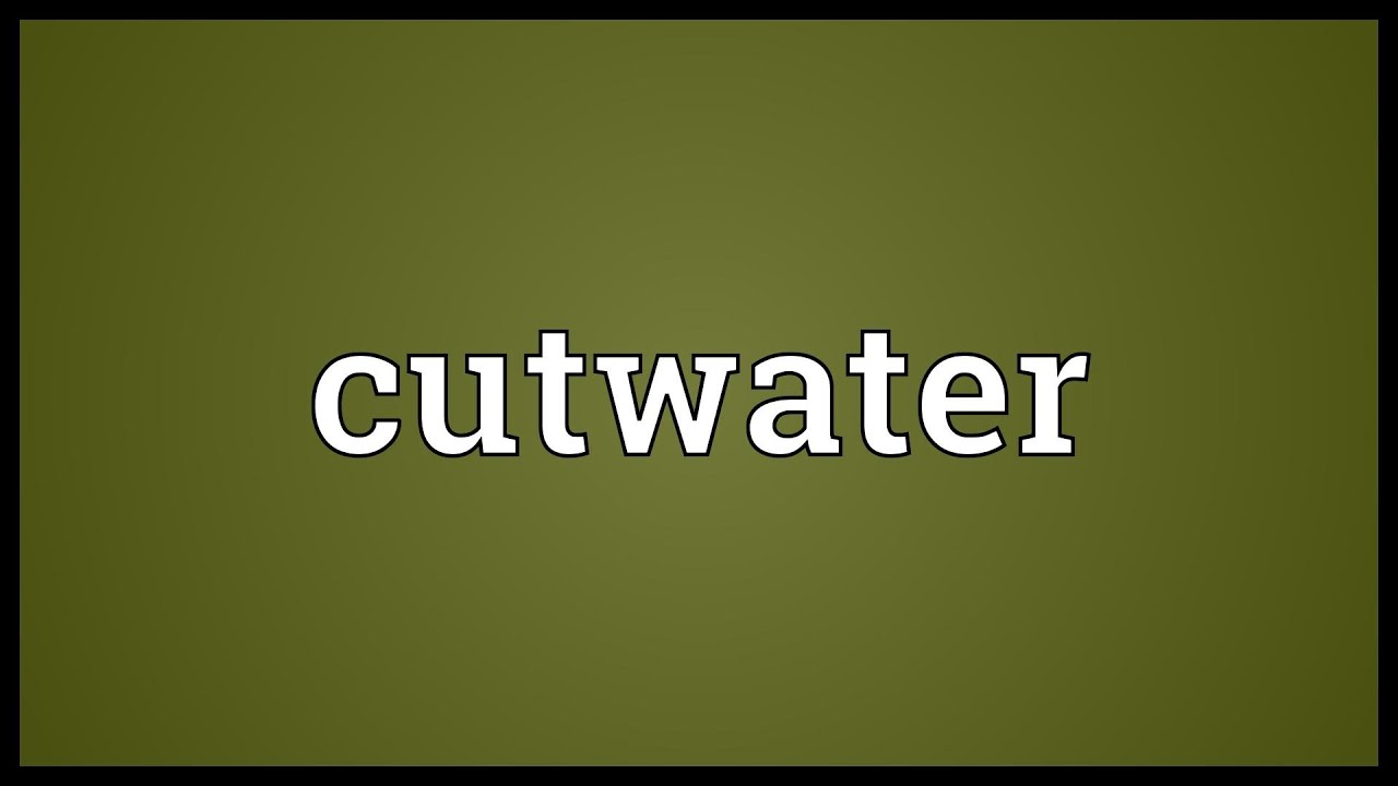 Cutwater Meaning YouTube