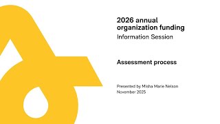 2026 Annual Org Funding: Live Info Session - Assessment Process