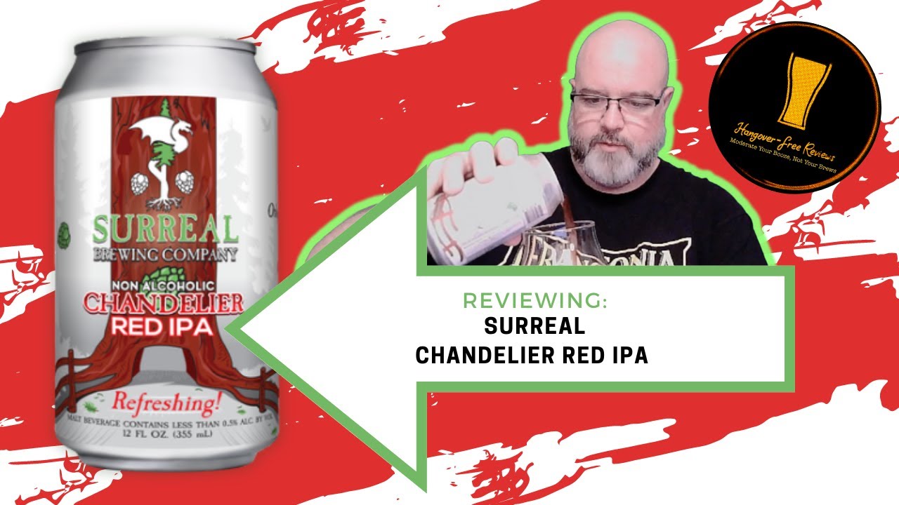 Hangover Free Reviews Episode 35 Surreal Chandelier Red IPA! YouTube