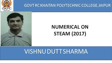 NUMERICAL ON STEAM 2017(ME208)BY VISHNU DUTT SHARMA ,GOVT RC KHAITAN POLYTECHNIC COLLEGE ,JAIPUR