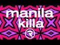 Manila Killa - Everyday, Everyday (Feat. Nevve)