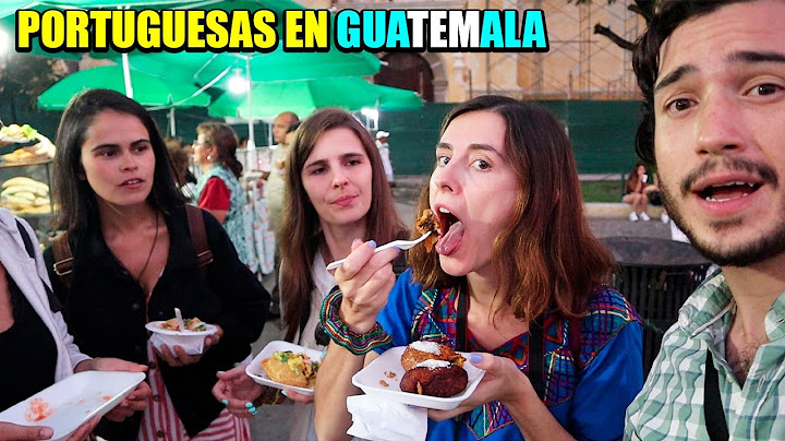PORTUGUESAS PROBANDO COMIDA CALLEJERA en GUATEMALA 🇬🇹😱 SE EMOCIONAN