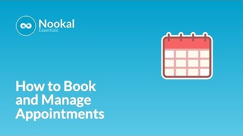 How to Easily Book and Manage Appointments in Nookal