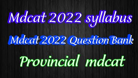Pmc latest notification 2022|provincial mdcat policy|mdcat 2022 latest news|mdcat syllabus 2022
