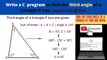 Write a C  program to find the third angle of a triangle if two angles are given.